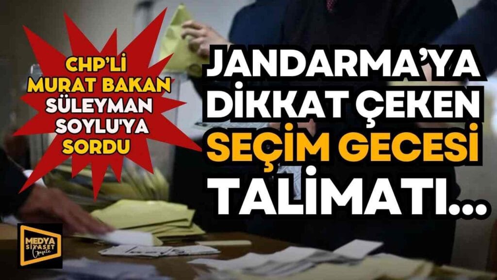 Jandarma’ya dikkat çeken seçim gecesi talimatı…