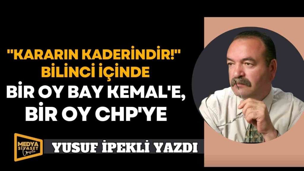 Kararın Kaderindir | Yusuf İpekli Yazdı