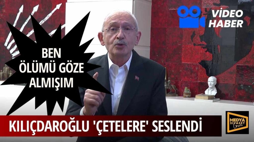 Kılıçdaroğlu ‘çetelere’ seslendi