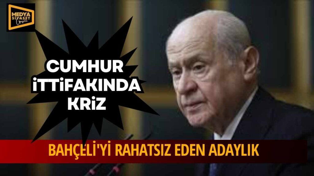 Kulisler hareketli…MHP lideri Devlet Bahçeli’yi rahatsız eden adaylık