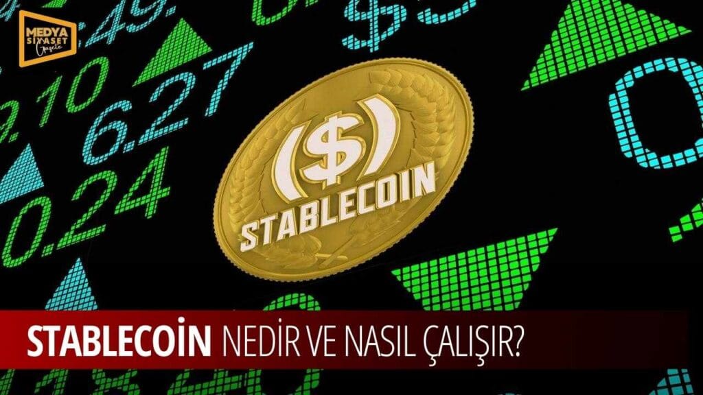 Stablecoin Nedir ve Nasıl Çalışır?