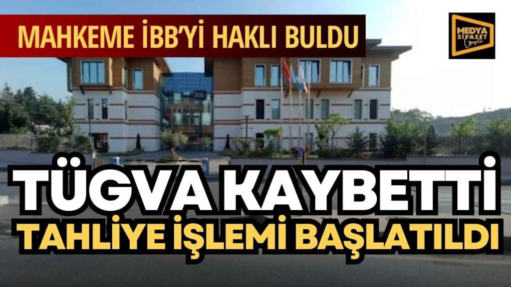 TÜGVA kaybetti, tahliye işlemi başlatıldı