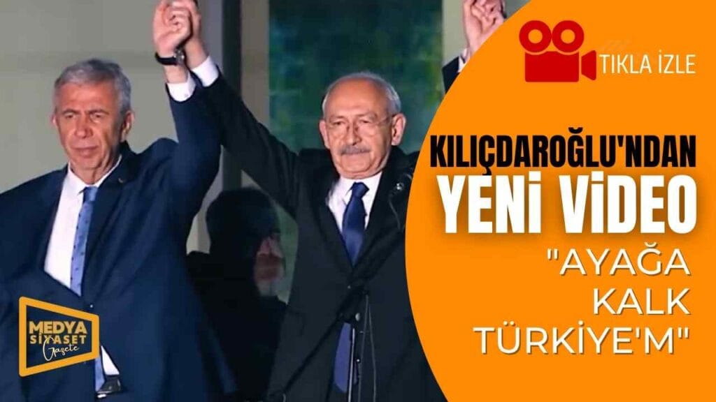 Kılıçdaroğlu’dan yeni kampanya filmi