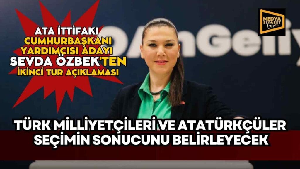 ATA İttifakı Cumhurbaşkanı Yardımcısı Adayı Sevda Özbek’ten ikinci tur açıklaması