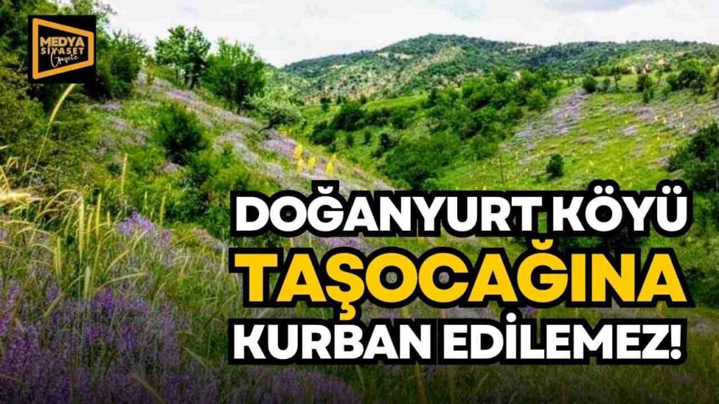 Doğanyurt Köyü Taşocağına Kurban Edilemez!