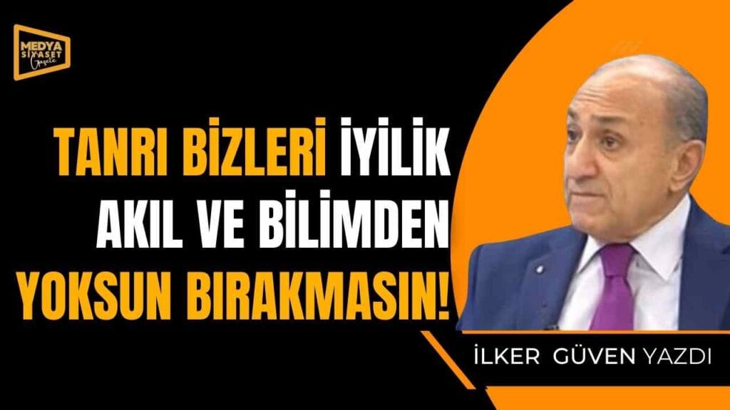 İyilik | İlker Güven Yazdı