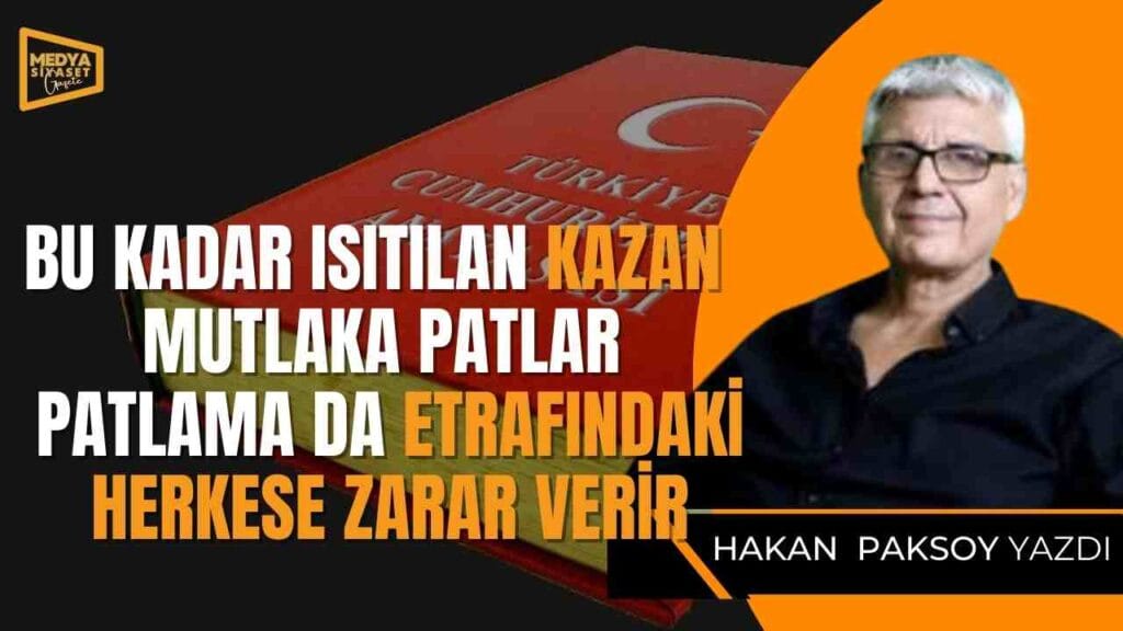 Türk egemenliğine darbe girişimi ! | Hakan Paksoy Yazdı