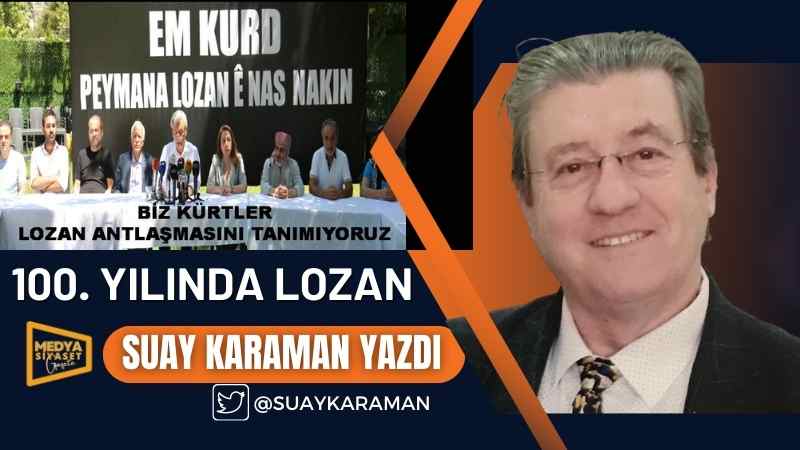 100. Yılında Lozan | Suay Karaman Yazdı