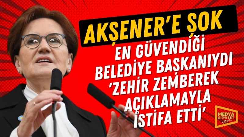 En güvendiği belediye başkanı Akşener’e şok yaşattı