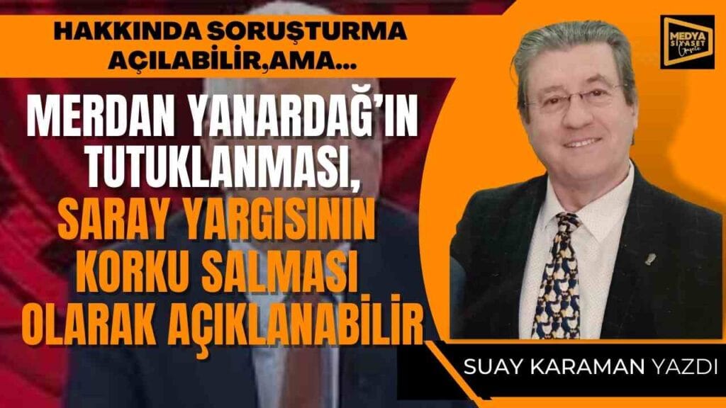Saray Yargısı | Suay Karaman Yazdı