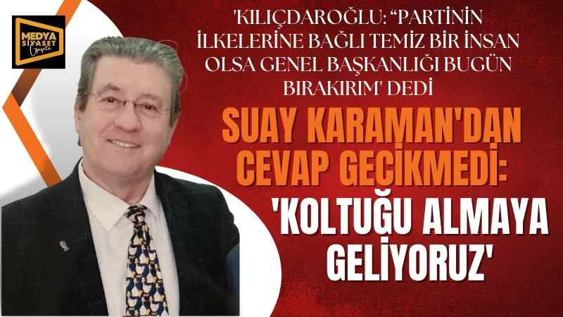 Suay Karaman’ndan Kılıçdaroğlu’na cevap : Koltuğu almaya geliyoruz