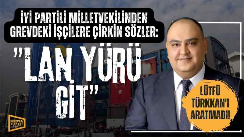 İYİ Parti Milletvekili Mehmet Mustafa Gürban’dan çirkin sözler