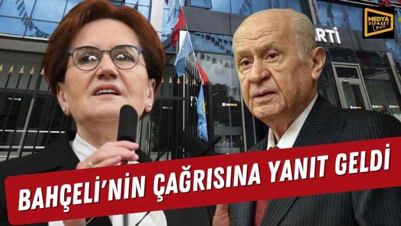 İYİ Parti’den Devlet Bahçeli’nin çağrısına beklenen yanıt geldi