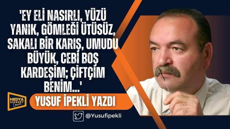 Köylü kimin efendisi? | Yusuf İpekli Yazdı