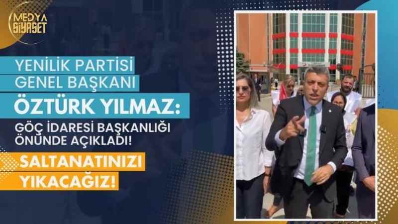 Öztürk Yılmaz Göç İdaresi Başkanlığı önünde açıkladı! Saltanatınızı yıkacağız!