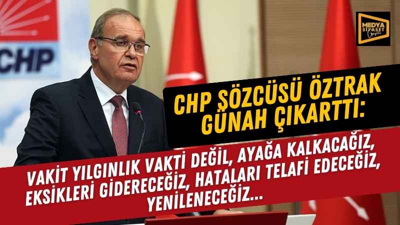 CHP Sözcüsü Faik Öztrak, partisinin MYK toplantısı ardından açıklamalarda bulundu
