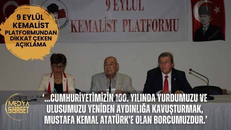 9 Eylül Kemalist Platformu: Geliyoruz, yeniden başlayacağız!