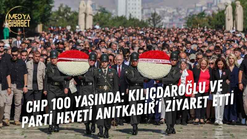 CHP 100 yaşında: Kılıçdaroğlu ve parti heyeti Anıtkabir’i ziyaret etti