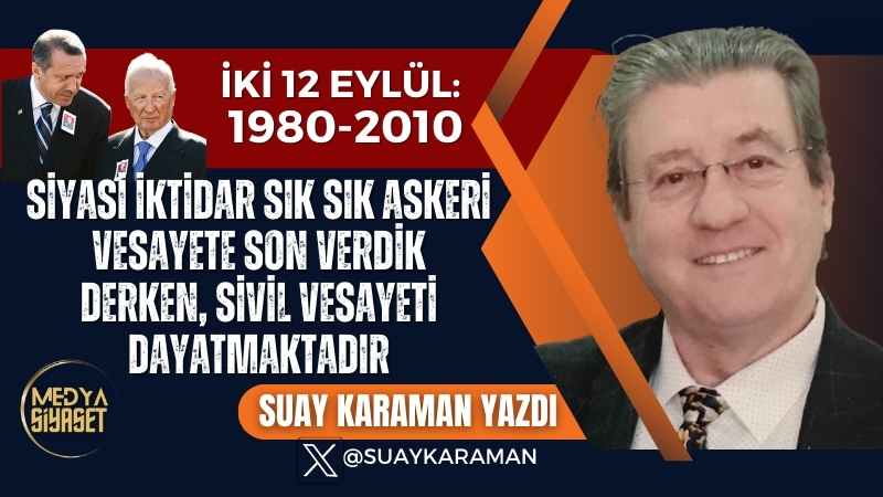 İki 12 Eylül: 1980-2010 | Suay Karaman Yazdı