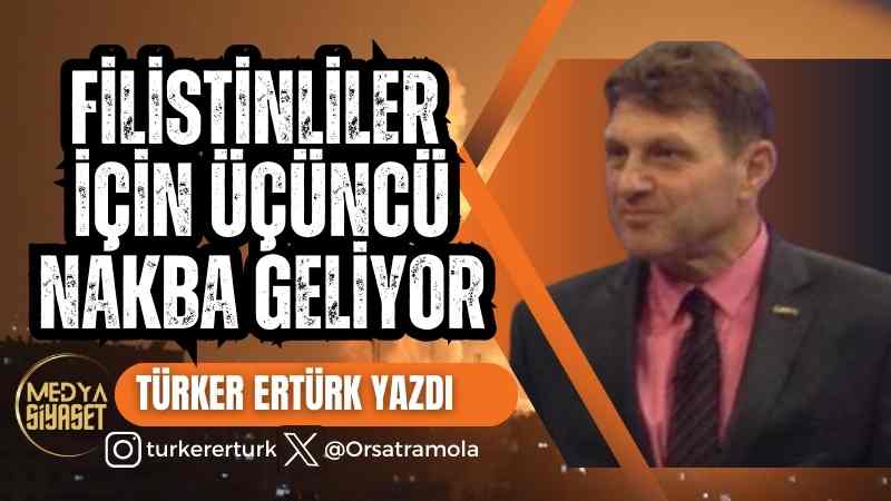Ne yazık ki gelişmeler Filistin halkı için yine büyük felaket olacak | Türker Ertürk Yazdı
