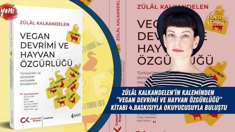 Zülâl Kalkandelen’in kaleminden “Vegan Devrimi ve Hayvan Özgürlüğü” kitabı okuyucusu ile buluştu
