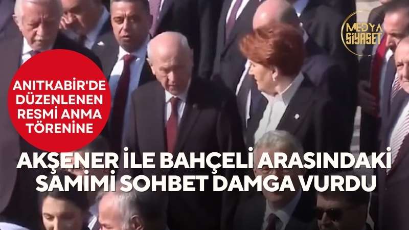 Anıtkabir’de dikkat çeken kare: Akşener ve Bahçeli’den samimi görüntüler