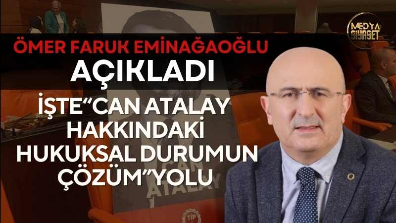 Can Atalay Hakkındaki Hukuksal Durumun Çözümü