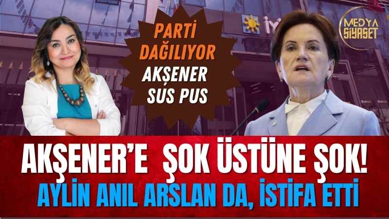 Meral Akşener’e şok üstüne şok…İYİ Partide istifalar durmuyor
