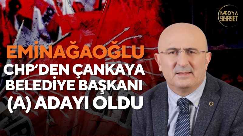 Ömer Faruk Eminağaoğlu Çankaya belediye başkanı (a)adayı oldu