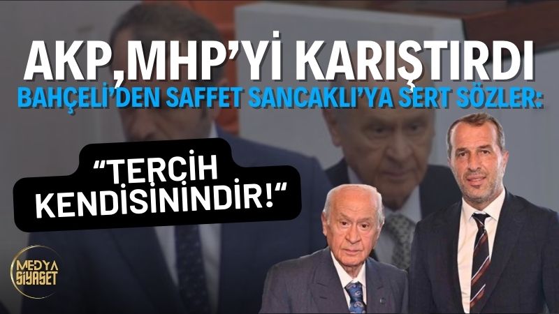Devlet Bahçeli’den Saffet Sancaklı’ya sert sözler