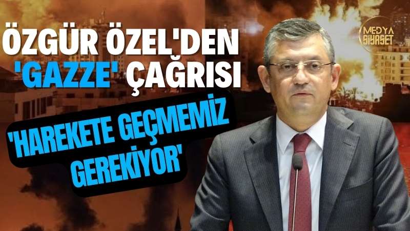Özgür Özel’den Berlin’de ‘Gazze’ çağrısı