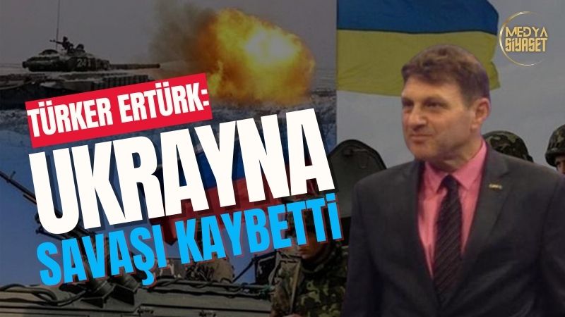 Rusya-Ukrayna Savaşı’nda Son Durum, Alınacak Ders…