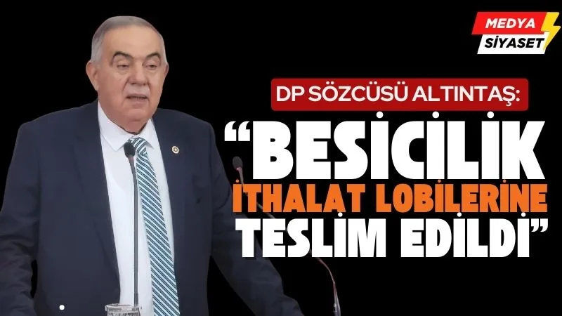 DP Sözcüsü ve İzmir Milletvekili Haydar Altıntaş: Tarım Bakanlığı’nın insan kaynağı etkisiz ve verimsiz