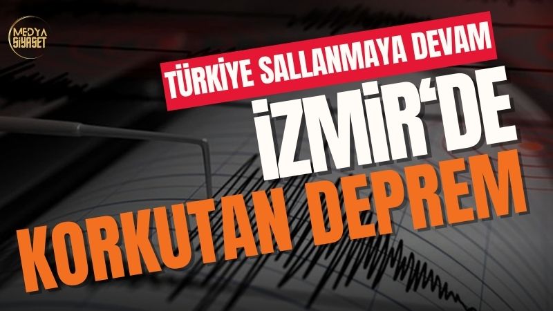 İzmir’de korkutan deprem