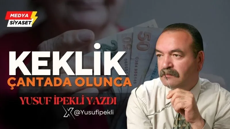Keklik çantada olunca… | Yusuf İpekli Yazdı