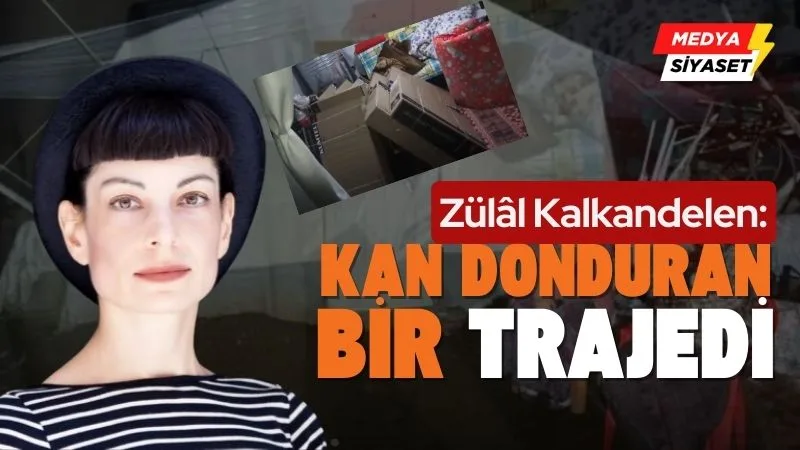 Zülâl Kalkandelen : Dünyanın tüm ısıtıcılarını yığsanız yüreğimiz ısınmaz artık!