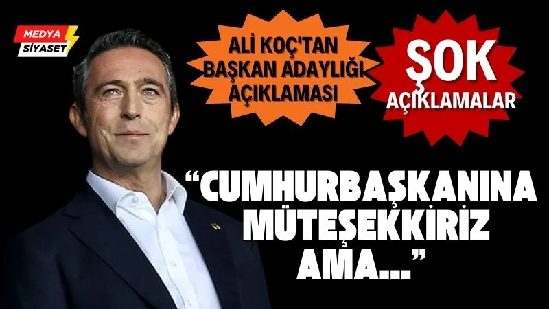 Ali Koç’tan başkan adaylığı açıklaması