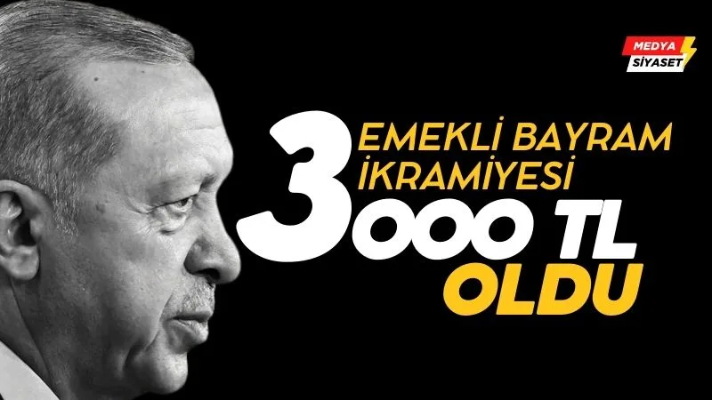 Erdoğan açıkladı: Emekli bayram ikramiyesi üç bin TL oldu