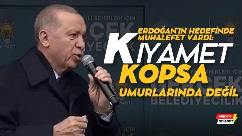 Erdoğan’ın hedefinde yine muhalefet vardı