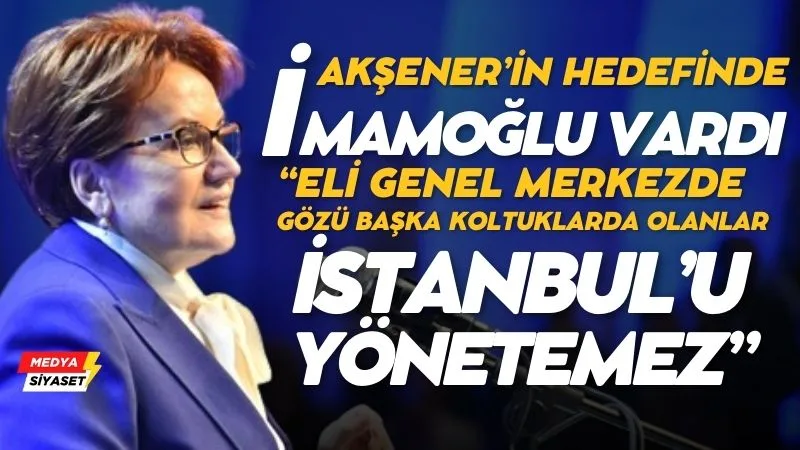 Meral Akşener İstanbul’da aday tanıtımında konuştu. Hedefinde kefil olduğu İmamoğlu vardı