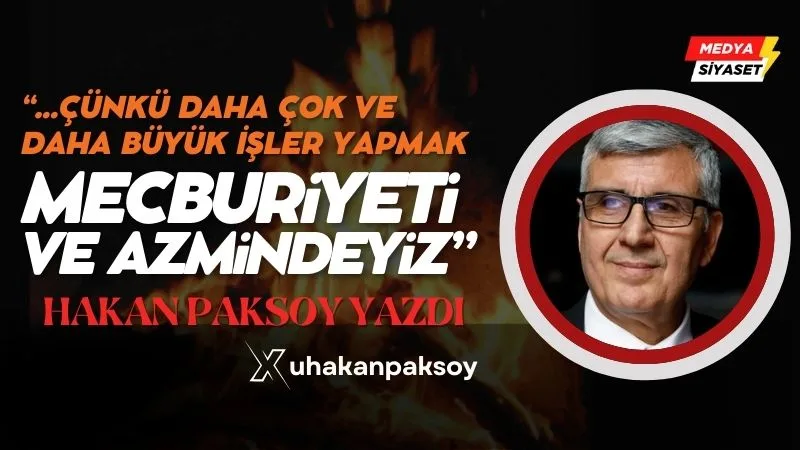 ‘Yeni Ufuk’ların Çoban Ateşi! – Hakan Paksoy Yazdı