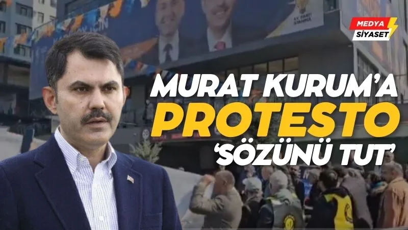 AKP koordinasyon merkezinin önünde protesto: ‘Murat Kurum sözünü tut’