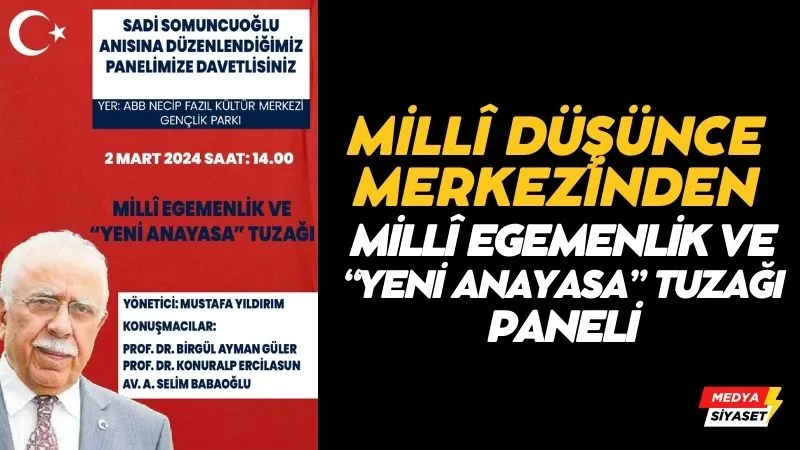 MDM’den Millî Egemenlik ve “Yeni Anayasa” Tuzağı Paneli