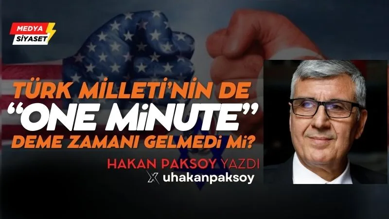 Türkiye – ABD – İsrail ilişkileri ve “One Minute” – Hakan Paksoy Yazdı