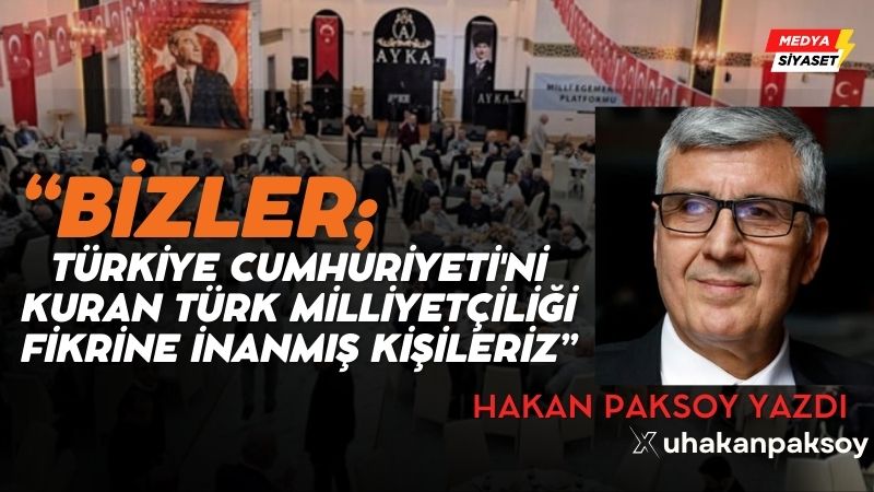 Millî Egemenlik Platformu – Hakan Paksoy Yazdı