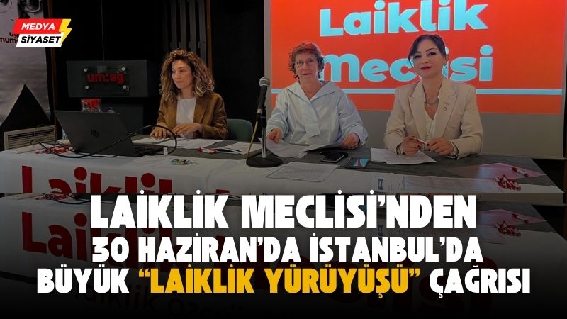 Laiklik Meclisi’nden dikkat çeken kararlar: Yeni Anayasa’ girişimine karşı her alanda mücadele edeceğiz