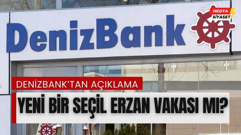 DenizBank’tan şube müdürü ile ilgili ‘nitelikli dolandırıcılık’ ve ‘zimmet’ iddialarına ilişkin açıklama