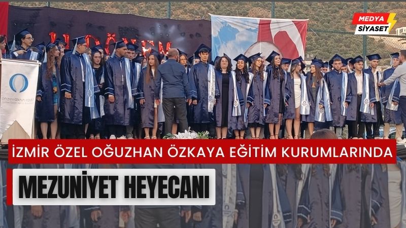 İzmir Özel Oğuzhan Özkaya Eğitim Kurumlarında Mezuniyet Heyecanı