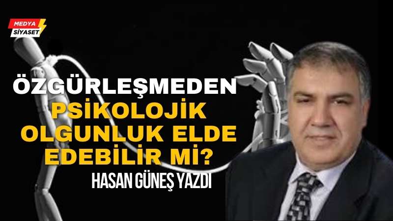 Özgürleşmek Üzerine – Hasan Güneş Yazdı