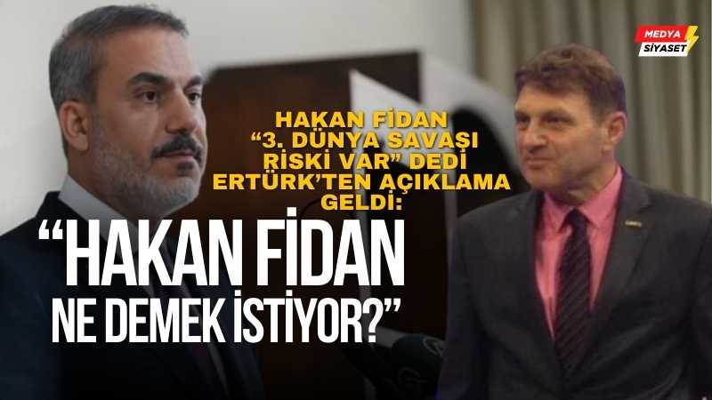 Türker Ertürk : Nedir bu dünya savaşı işi ?